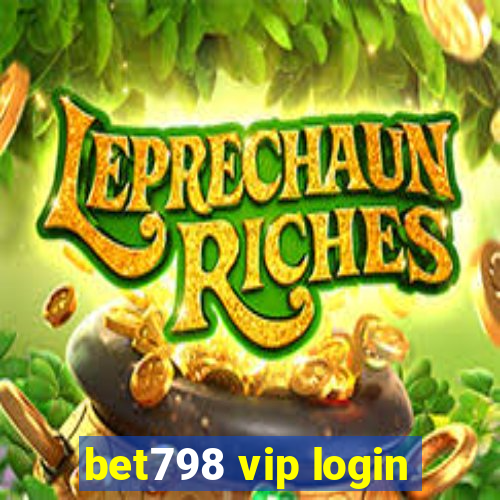 bet798 vip login