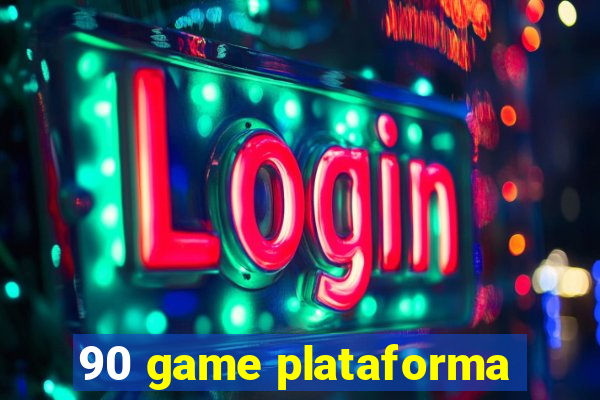90 game plataforma