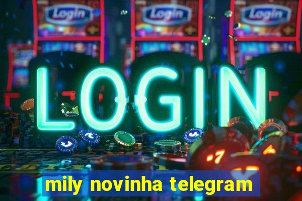 mily novinha telegram