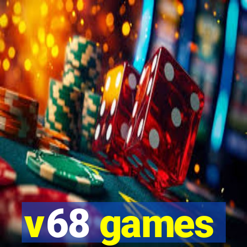v68 games