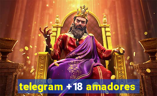 telegram +18 amadores