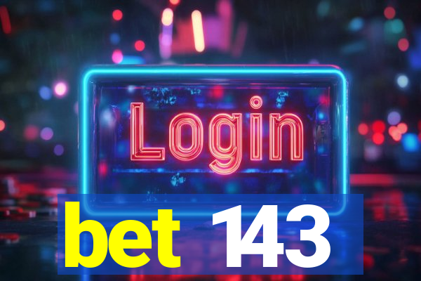 bet 143