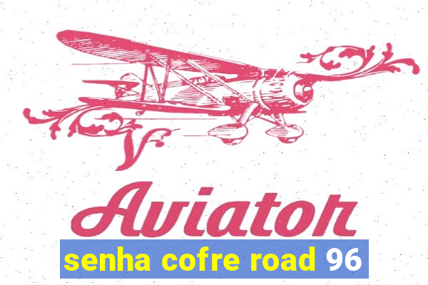 senha cofre road 96
