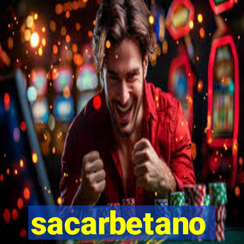 sacarbetano