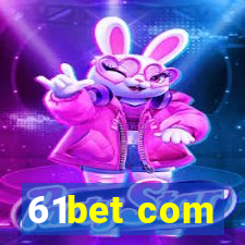 61bet com
