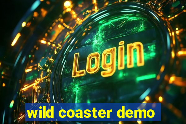 wild coaster demo