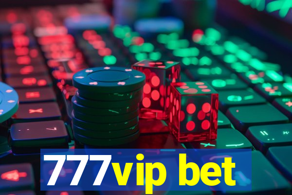 777vip bet