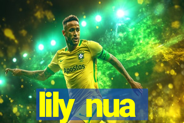 lily nua