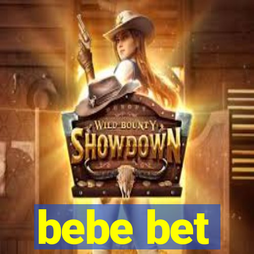 bebe bet