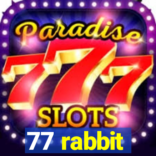 77 rabbit