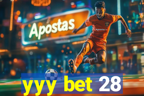 yyy bet 28