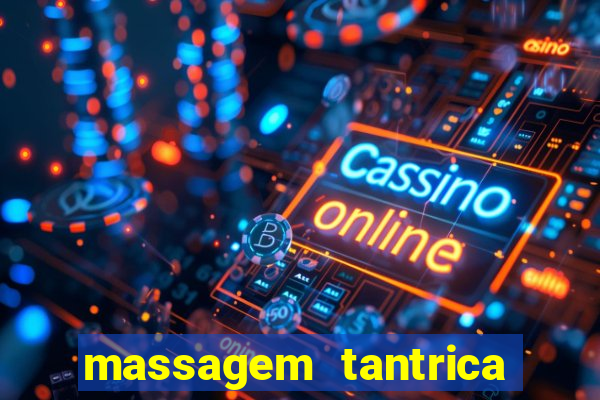massagem tantrica porto alegre