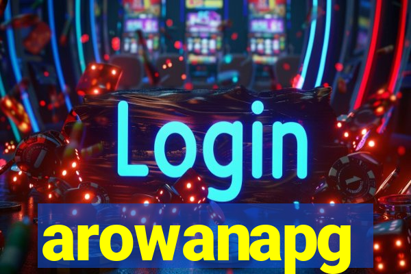 arowanapg