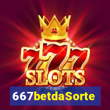 667betdaSorte