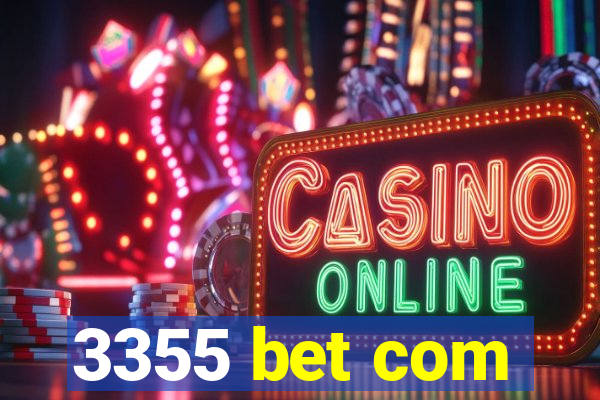 3355 bet com