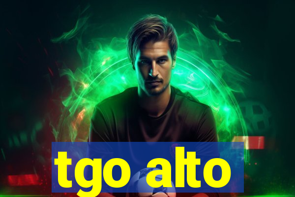 tgo alto
