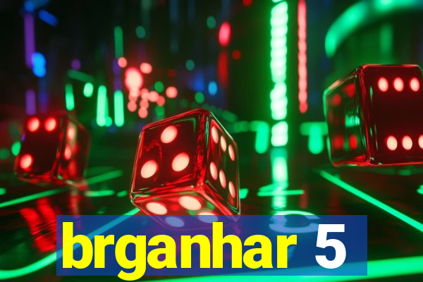 brganhar 5