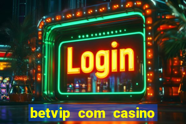 betvip com casino pgsoft fortune dragon