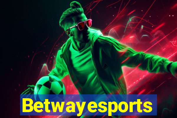 Betwayesports