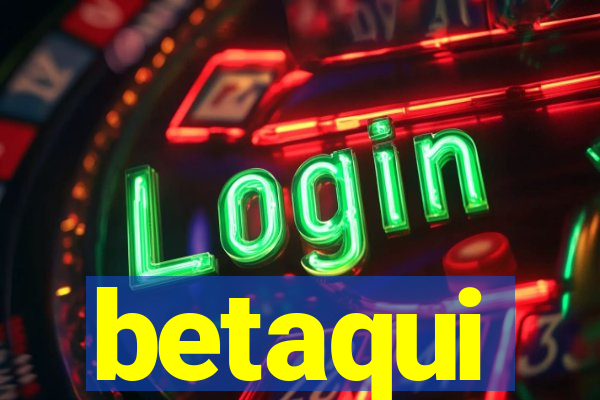 betaqui
