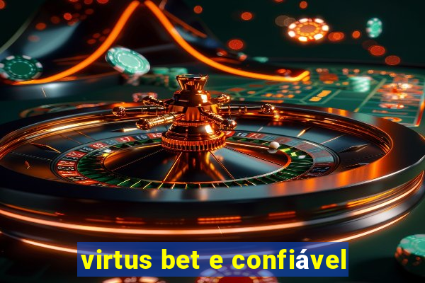 virtus bet e confiável