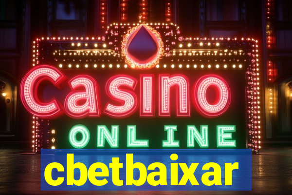 cbetbaixar