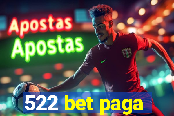 522 bet paga