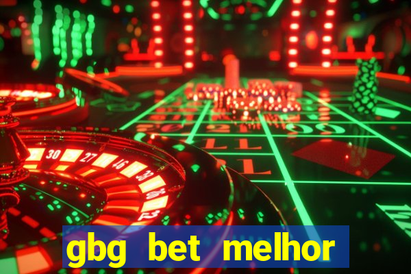 gbg bet melhor horário para jogar