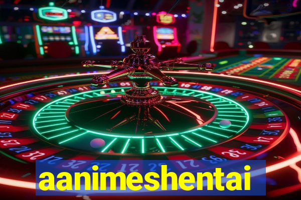 aanimeshentai