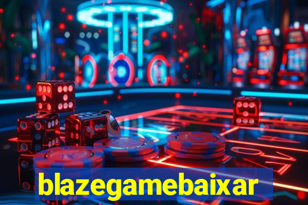 blazegamebaixar