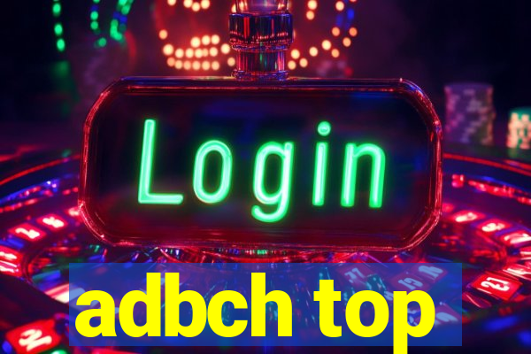 adbch top