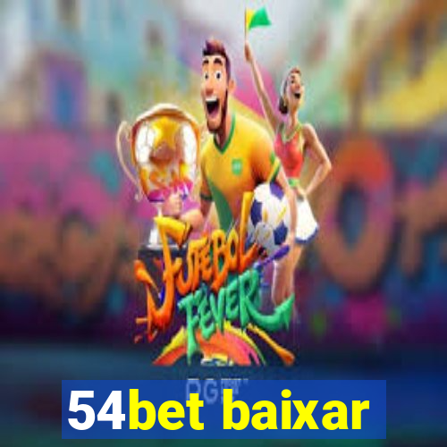 54bet baixar