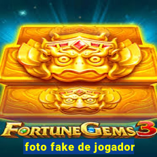 foto fake de jogador