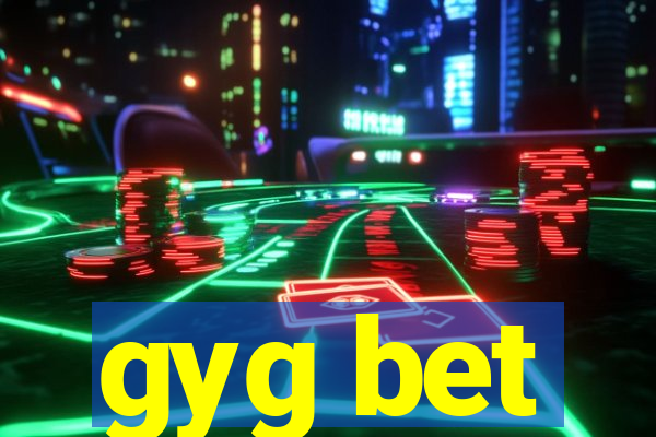 gyg bet