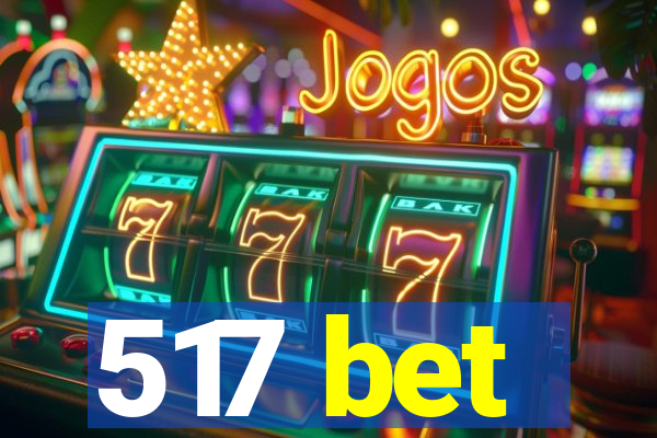 517 bet