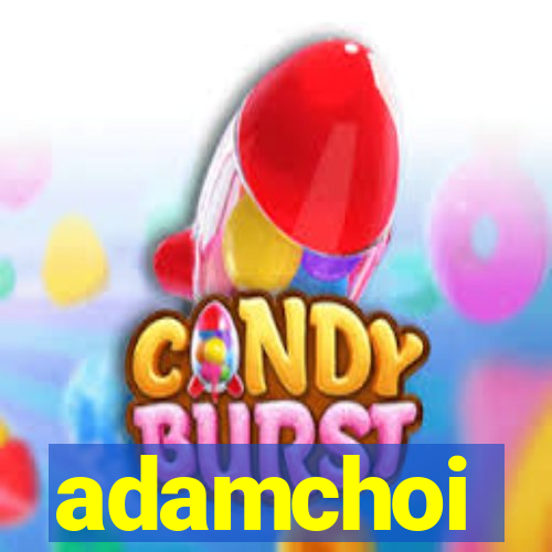 adamchoi