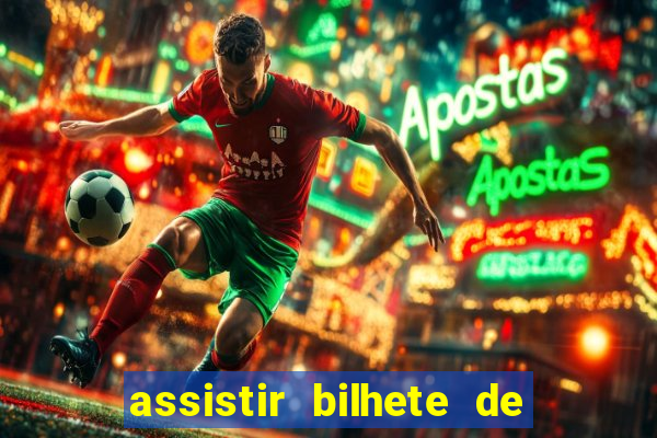 assistir bilhete de loteria dublado