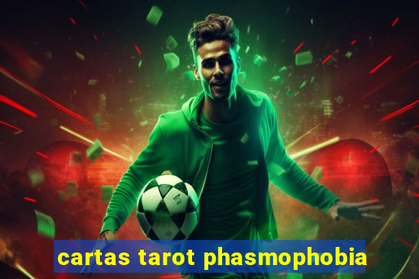 cartas tarot phasmophobia