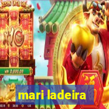 mari ladeira
