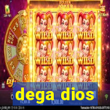 dega dios