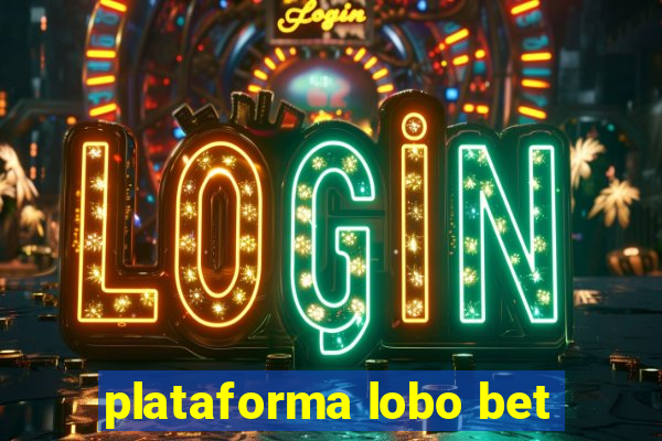 plataforma lobo bet