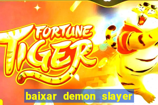 baixar demon slayer 4 temporada