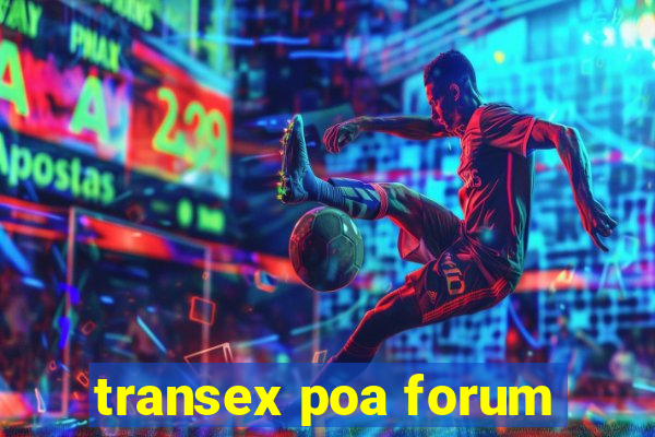 transex poa forum