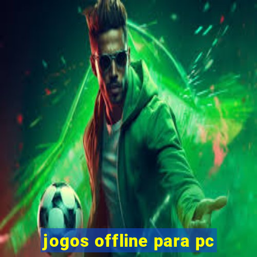 jogos offline para pc