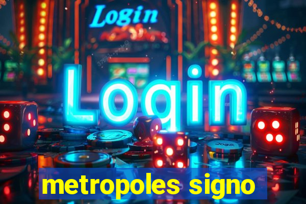 metropoles signo