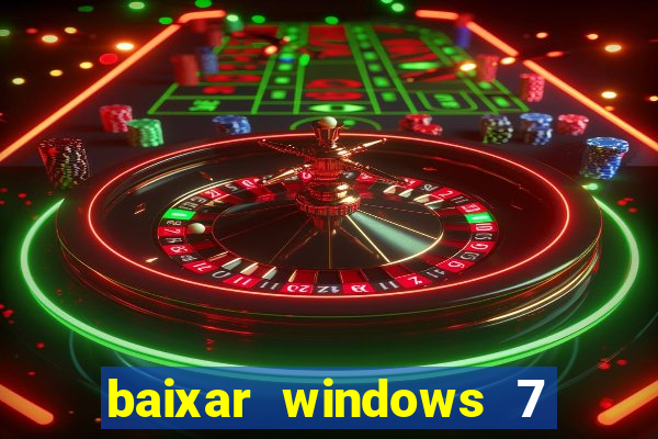 baixar windows 7 ultimate 64 bits com todos os drivers