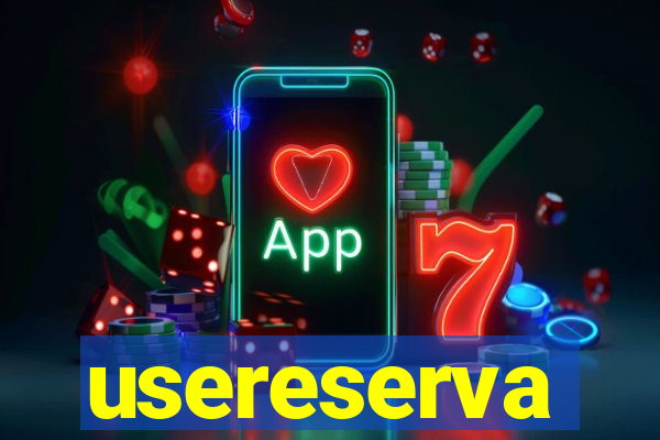 usereserva