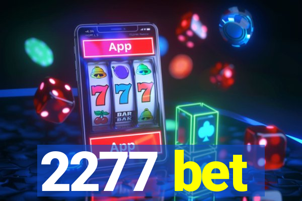 2277 bet