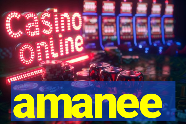 amanee