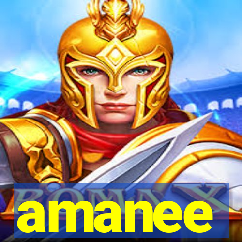 amanee